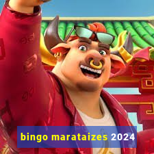 bingo marataizes 2024